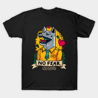 No Fear - No Love T-Shirt